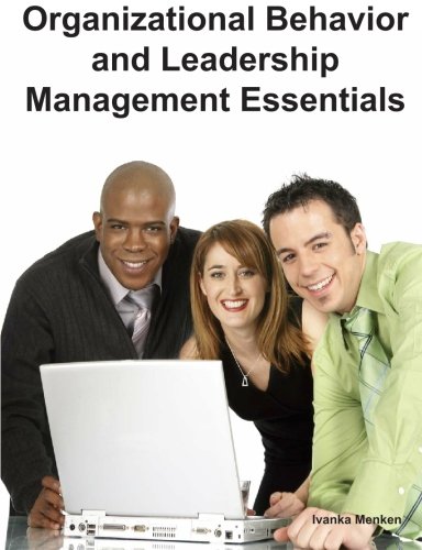 Organizational Behavior And Leadership Management Essentials Ivanka Menken