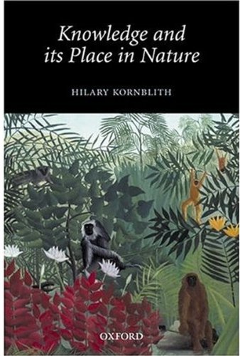 Knowledge And Its Place In Nature Hilary Kornblith