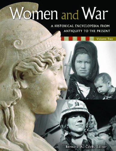 Women And War A Historical Encyclopedia From Antiquity To The Present 1st Edition Bernard Cook