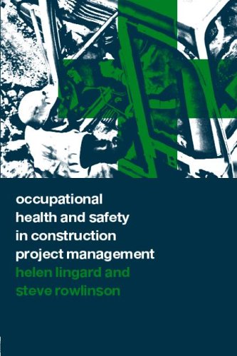 Occupational Health And Safety In Construction Project Management 1st Edition Helen Lingard