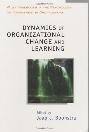 Dynamics Of Organizational Change And Learning Wiley Handbooks In Work Organizational Psychology 1st Edition Jaap Boonstra