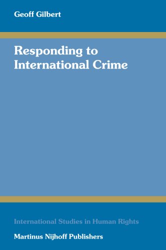 Responding To International Crime International Studies In Human Rights Geoff Gilbert