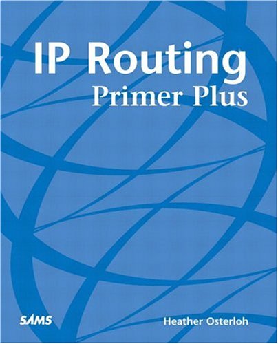 Ip Routing Primer Plus 1st Edition Heather Osterloh