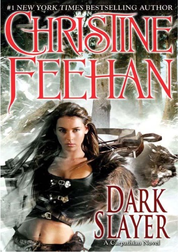 Dark Slayer Carpathian Dark Series 20 Christine Feehan