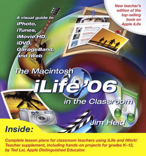 The Macintosh Ilife 06 In The Classroom 1st Edition Jim Heid