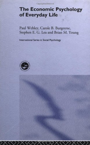 Economic Psychology Of Everyday Life International Series In Social Psychology 1st Edition Carole Burgoyne