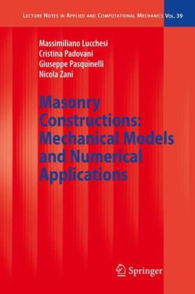 Masonry Constructions Mechanical Models And Numerical Applications Lecture Notes In Applied And Computational Mechanics 1st Edition Massimiliano Lucchesi