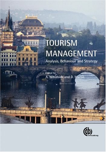 Tourism Management Analysis Behaviour And Strategy First A Woodside