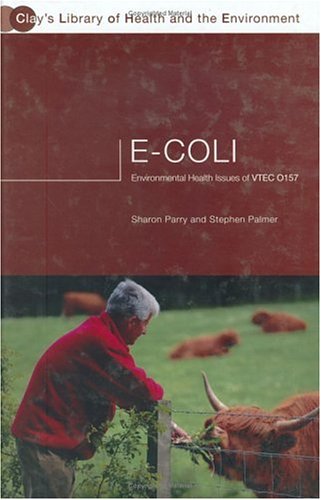 Ecoli Environmental Health Issues Of Vtec 0157 Stephen Palmer