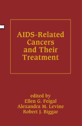 Aidsrelated Cancers And Their Treatment Basic And Clinical Oncology Feigal
