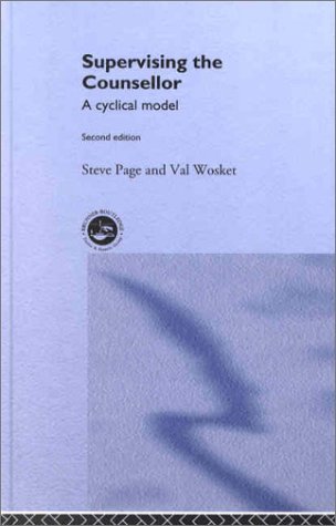 Supervising The Counsellor A Cyclical Model 2nd Edition Steve Page
