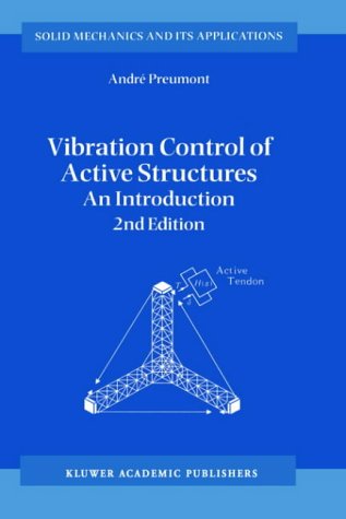 Vibration Control Of Active Structures An Introduction Solid Mechanics And Its Applications 2nd A Preumont