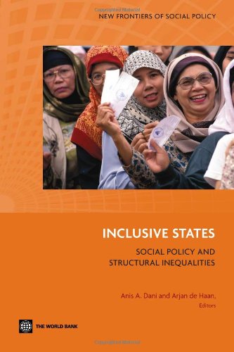 Inclusive States Social Policy And Structural Inequalities New Frontiers Of Social Policy Series Anis A Dani