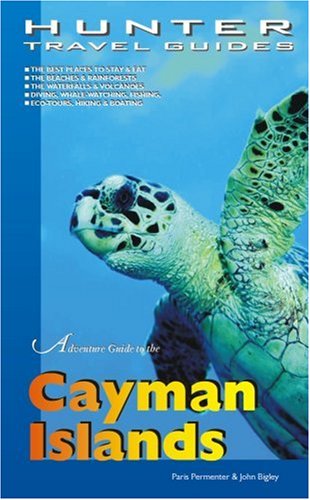 Adventure Guide To The Cayman Islands 3rd Edition Hunter Travel Guides 3rd Edition Paris Permenter