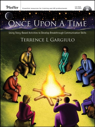 Once Upon A Time Using Storybased Activities To Develop Breakthrough Communication Skills Terrence L Gargiulo