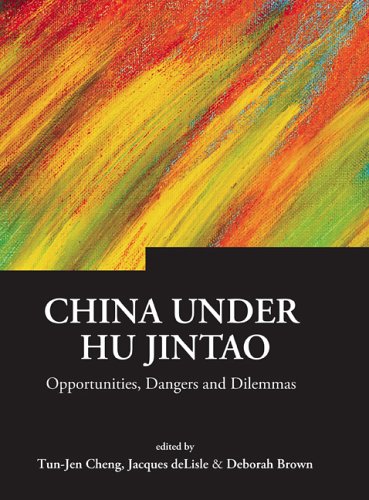China Under Hu Jintao Opportunities Dangers And Dilemmas Series On Contemporary China Tunjen Cheng