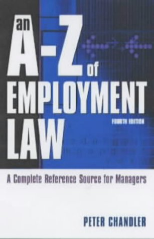 An Az Of Employment Law 4th Peter Chandler