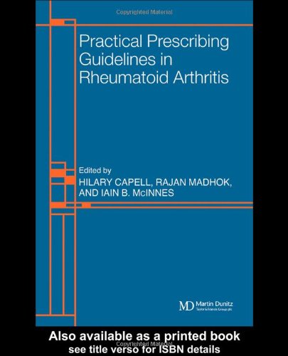 Practical Prescribing Guidelines For Rheumatoid Arthritis 1st Edition Hilary Capell
