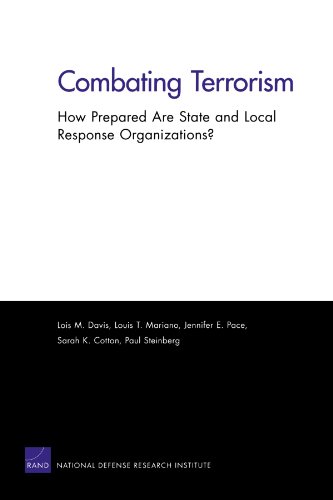 Combating Terrorism How Prepared Are State And Local Response Organizations 1st Edition Lois M Davis