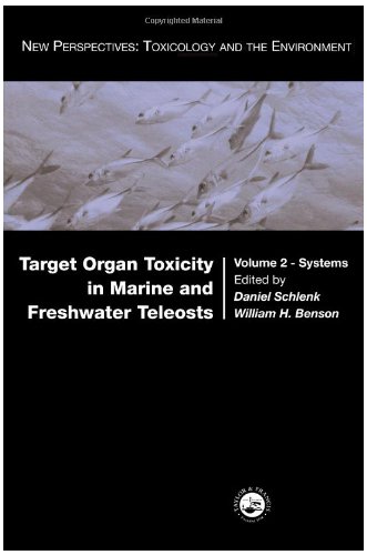 Target Organ Toxicity In Marine And Freshwater Teleosts Volume 2 Systems 1st Edition William Benson