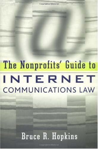 The Nonprofits Guide To Internet Communications Law 1st Edition Bruce R Hopkins