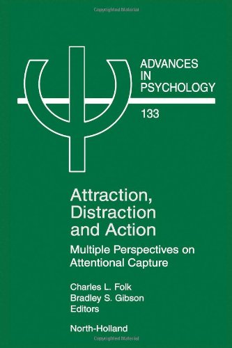 Attraction Distraction And Action Multiple Perspectives On Attentional Capture 1st Charles L Folk And Bradley S Gibson Eds