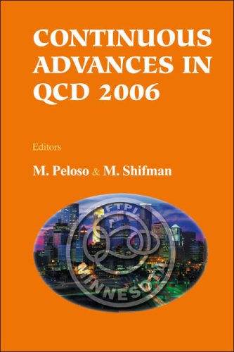Continuous Advances In Qcd 2006 William I Fine Theoretical Physics Institie Minneapolis Usa 1114 May 2006 Proceedings 2006th Edition M Peloso