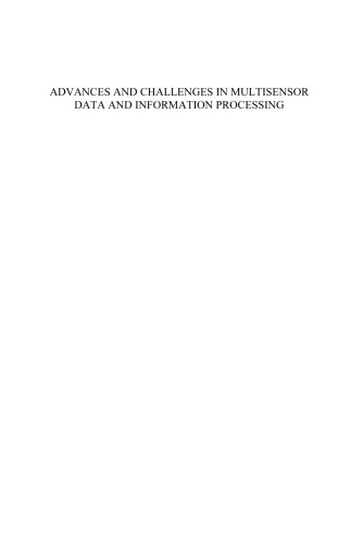 Advances And Challenges In Multisensor Data And Information Processing Volume 8 Nato Security Through Science Series Information And Communication Security D Sinformation And Communication Security Eric Lefebvre