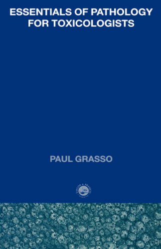 Essentials Of Pathology For Toxicologists 1st Edition Paul Grasso
