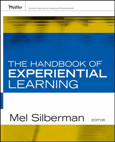 The Handbook Of Experiential Learning Essential Knowledge Resource 1st Edition Melvin L Silberman