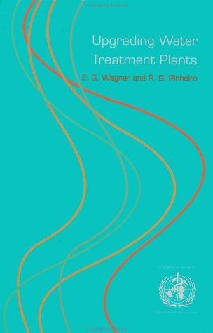 Upgrading Water Treatment Plants 1st Edition Renato Pinheiro