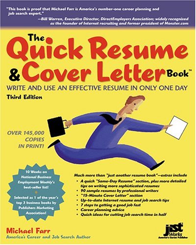 The Quick Resume Cover Letter Book Write And Use An Effective Resume In Only One Day Quick Resume And Cover Letter Book 3rd Edition 3rd Edition J Michael Farr