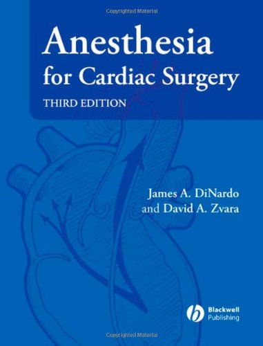Anesthesia For Cardiac Surgery 3rd Edition 3rd Edition James A Dinardo