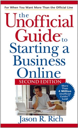 Unofficial Guide To Starting A Business Online 2nd Edition Unofficial Guides 2nd Edition Jason R Rich