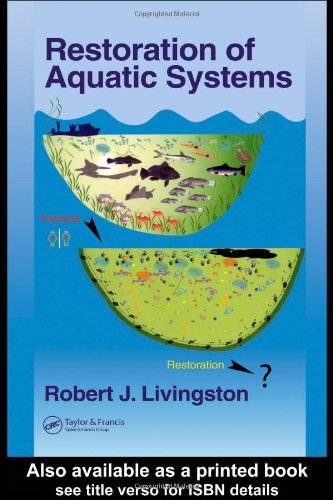 Restoration Of Aquatic Systems Marine Science Series 1st Edition Robert J Livingston
