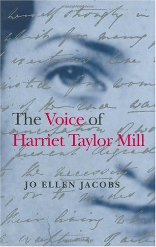 The Voice Of Harriet Taylor Mill Jo Ellen Jacobs