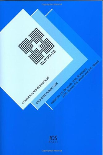 Communicating Process Architectures 2005 Concurrent Systems Engineering Series Jan F Broenink