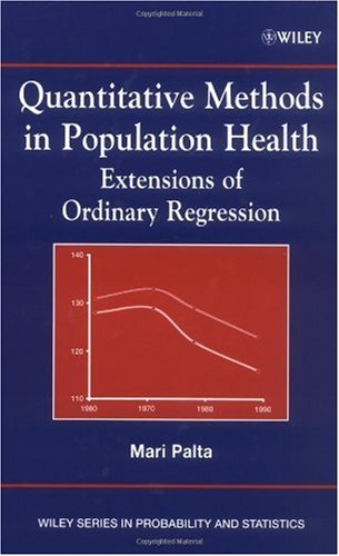 Quantitative Methods In Population Health Extensions Of Ordinary Regression Wiley Series In Probability And Statistics 1st Edition Mari Palta