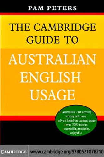 The Cambridge Guide To Australian English Usage 2nd Edition Pam Peters