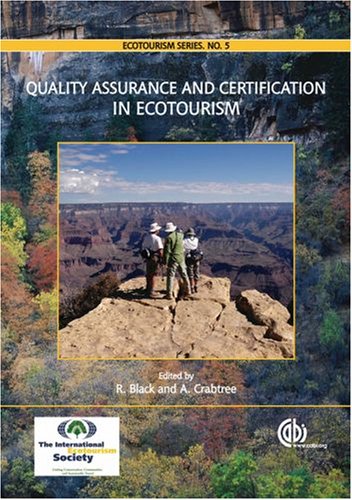 Quality Assurance And Certification In Ecotourism Ecotourism Book First R Black