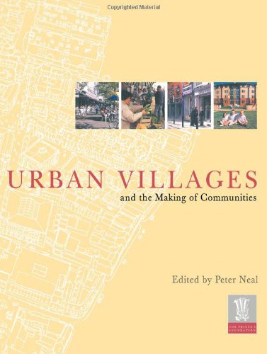 Urban Villages And The Making Of Communities 1st Edition Peter Neal