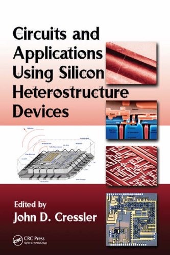 Circuits And Applications Using Silicon Heterostructure Devices John D Cressler