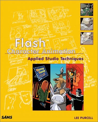 Flash Character Animation Applied Studio Techniques Applying Studio Techniques Lee Purcell