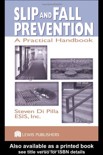Slip And Fall Prevention A Practical Handbook 1st Edition Steven Di Pilla