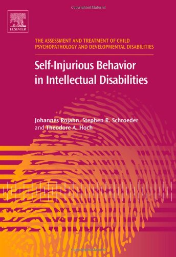 Selfinjurious Behavior In Intellectual Disabilities 1st Edition Johannes Rojahn