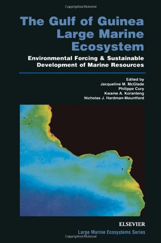 The Gulf Of Guinea Large Marine Ecosystem Environmental Forcing Sustainable Development Of Marine Resources 1st Edition Jacqueline M Mcglade
