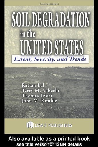 Soil Degradation In The United States Extent Severity And Trends 1st Edition Rattan Lal