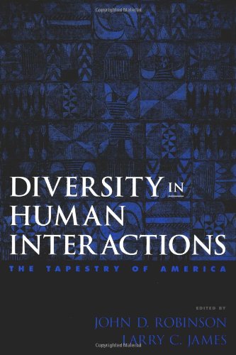 Diversity In Human Interactions The Tapestry Of America 1st Edition John D Robinson