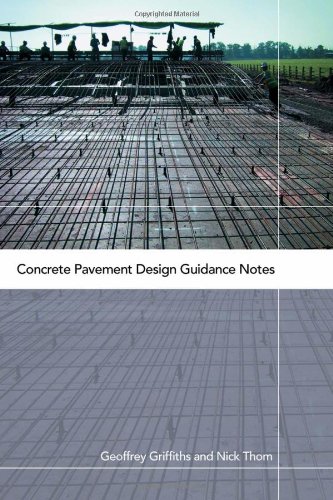 Concrete Pavement Design Guidance Notes 1st Edition Thom Griffiths