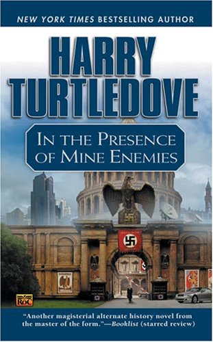 In The Presence Of Mine Enemies Harry Turtledove